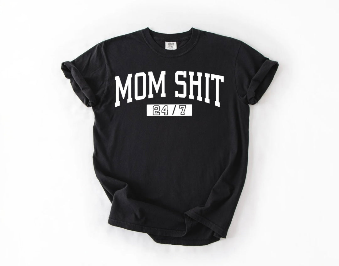 Mom Shit Tee