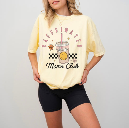 Caffeinated Moms Club Tee