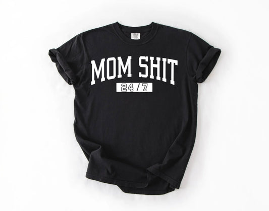 Mom Shit Tee