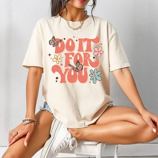 Do it For You Tee